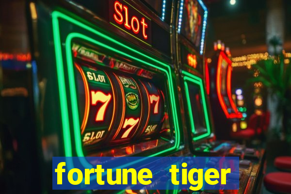 fortune tiger minimo 1 real